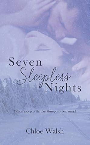 7 sleepless nights chloe walsh|Seven Sleepless Nights eBook : Walsh, Chloe: Amazon.ca: .